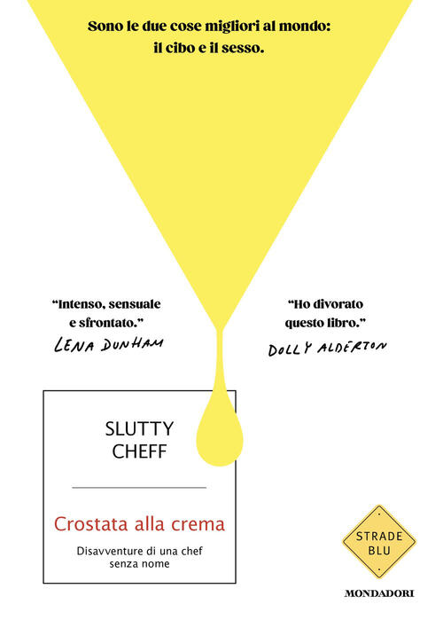 Crostata Alla Crema. Disavventure Di Una Chef Senza Nome Slutty Cheff Mondador