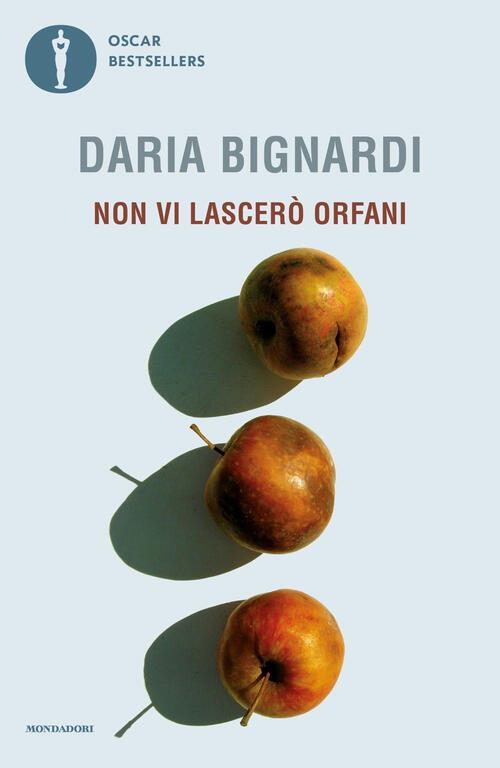 Non Vi Lascero Orfani Daria Bignardi Mondadori 2024