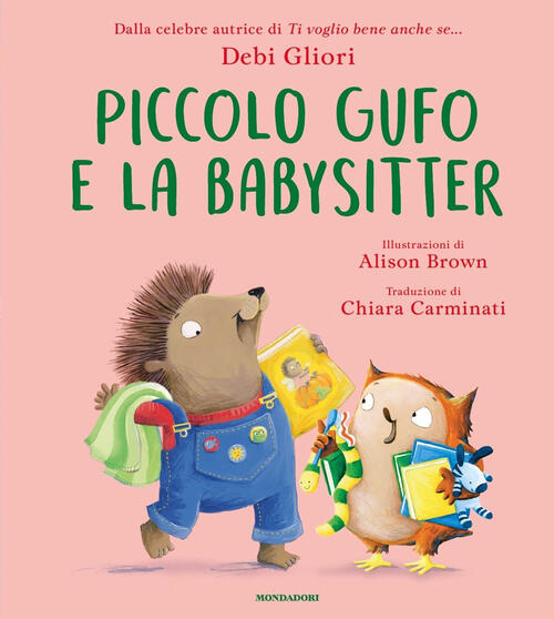 Piccolo Gufo E La Babysitter Debi Gliori Mondadori 2024