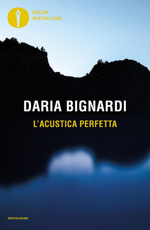 L'acustica Perfetta Daria Bignardi Mondadori 2024