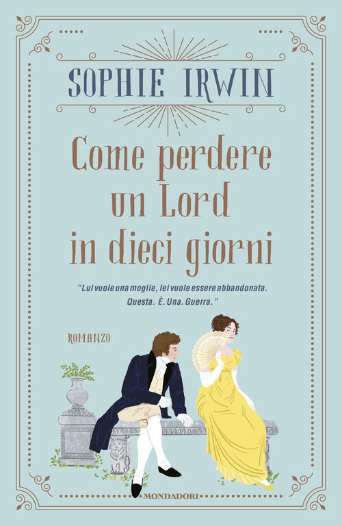 Come Perdere Un Lord In Dieci Giorni Sophie Irwin Mondadori 2025
