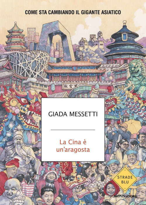La Cina E Un'aragosta. Come Sta Cambiando Il Gigante Asiatico Giada Messetti M