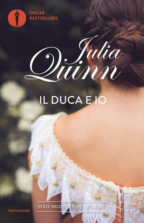 Il Duca E Io. Serie Bridgerton. Vol. 1 Julia Quinn Mondadori 2024