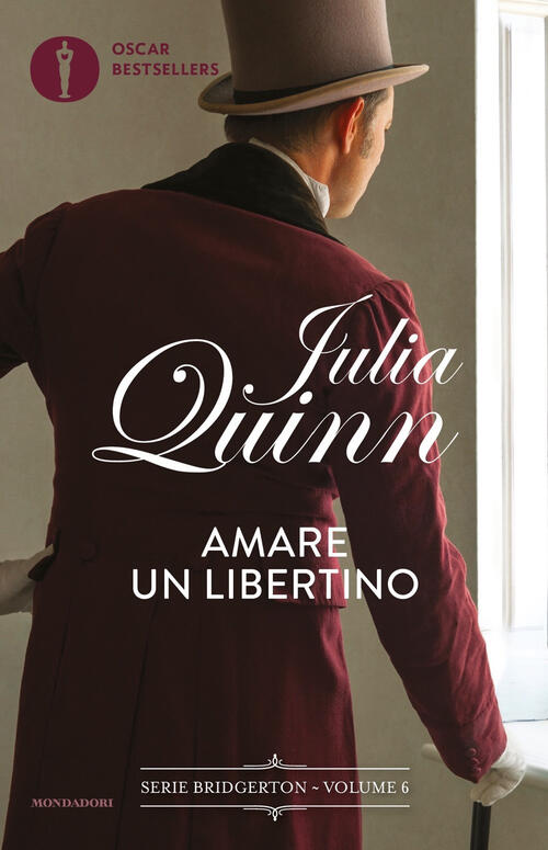 Amare Un Libertino. Serie Bridgerton. Vol. 6 Julia Quinn Mondadori 2024
