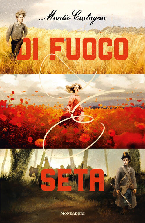 Di Fuoco E Seta Manlio Castagna Mondadori 2024