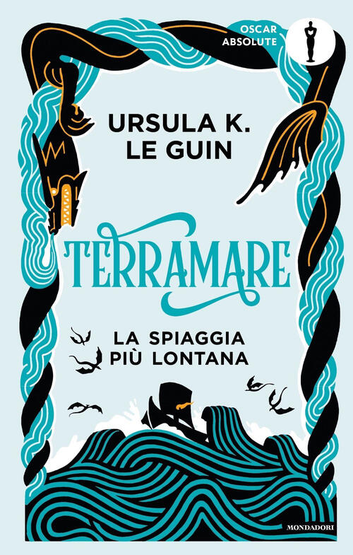 Terramare. La Spiaggia Piu Lontana Ursula K. Le Guin Mondadori 2025