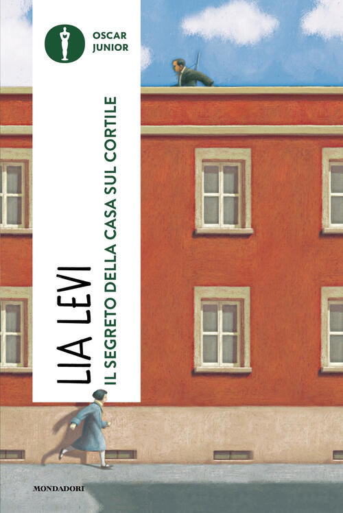 Il Segreto Della Casa Sul Cortile. Roma (1943-1944) Lia Levi Mondadori 2024