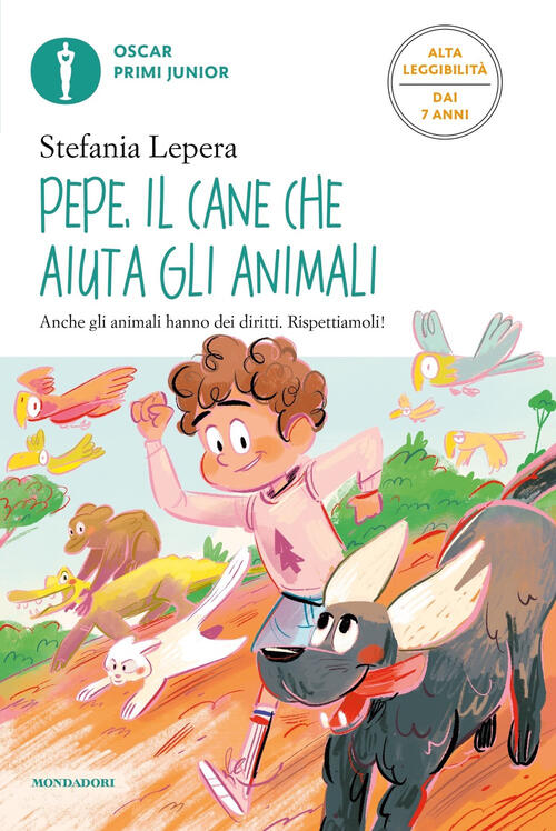 Pepe. Il Cane Che Aiuta Gli Animali. Ediz. Ad Alta Leggibilita Stefania Lepera