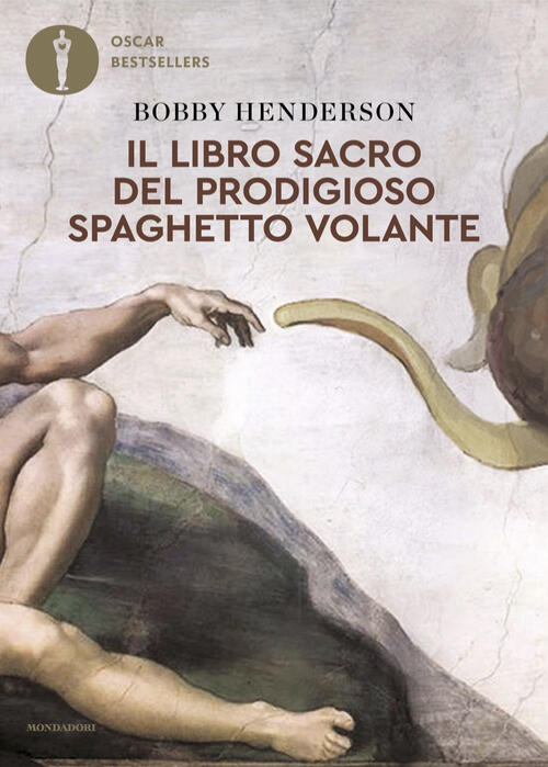 Il Libro Sacro Del Prodigioso Spaghetto Volante Bobby Henderson Mondadori 2025