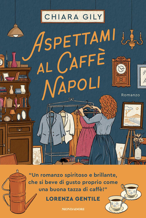 Aspettami Al Caffe Napoli Chiara Gily Mondadori 2025