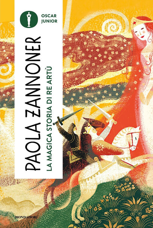 La Magica Storia Di Re Artu Paola Zannoner Mondadori 2024