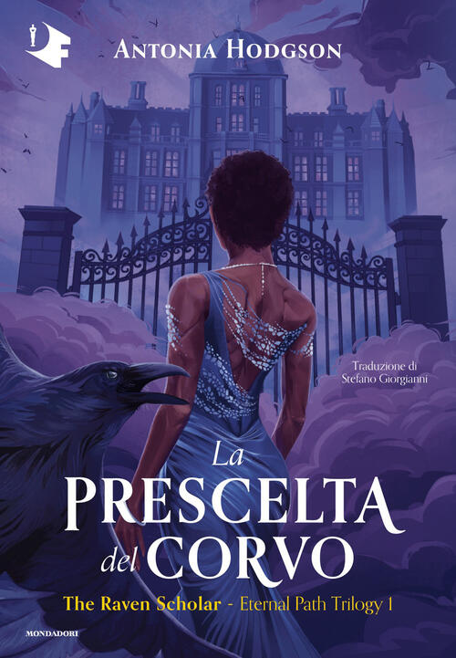 La Prescelta Del Corvo. The Raven Scholar Antonia Hodgson Mondadori 2026