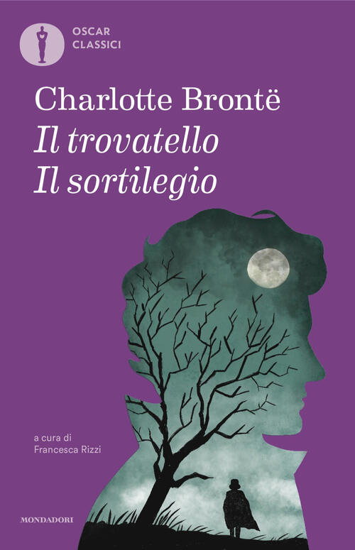 Il Trovatello - Il Sortilegio Charlotte Brontë Mondadori 2025