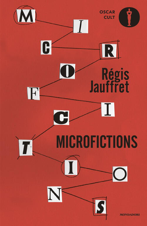 Microfictions. Ediz. Italiana Regis Jauffret Mondadori 2026