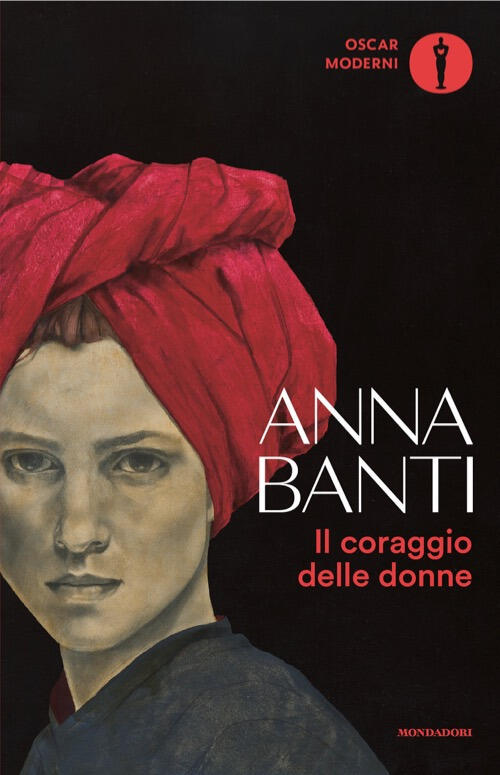 Il Coraggio Delle Donne Anna Banti Mondadori 2025