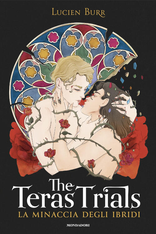 The Teras Trials. La Minaccia Degli Ibridi Lucien Burr Mondadori 2024
