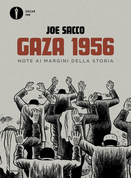 Gaza 1956. Note Ai Margini Della Storia Joe Sacco Mondadori 2025