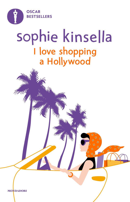 I Love Shopping A Hollywood Sophie Kinsella Mondadori 2024