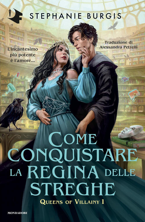 Come Conquistare La Regina Delle Streghe. Queens Of Villainy. Vol. 1 Stephanie