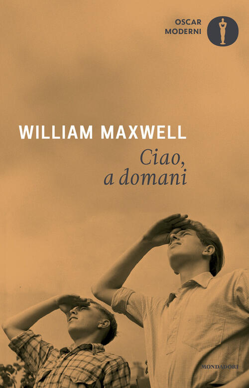 Ciao, A Domani William Maxwell Mondadori 2026
