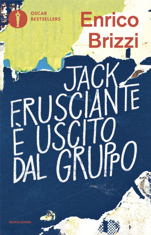 Jack Frusciante E Uscito Dal Gruppo Enrico Brizzi Mondadori 2024