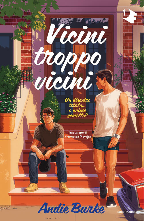Vicini Troppo Vicini Andie Burke Mondadori 2026