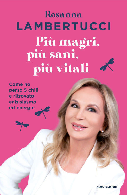 Piu Magri, Piu Sani, Piu Vitali. Come Ho Perso 5 Chili E Ritrovato Entusiasmo