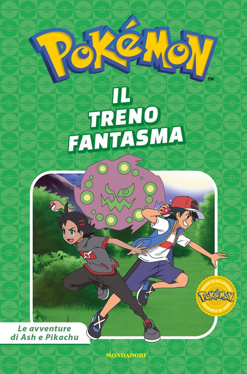 Il Treno Fantasma. Pokemon. Le Avventure Di Ash E Pikachu Mondadori 2025
