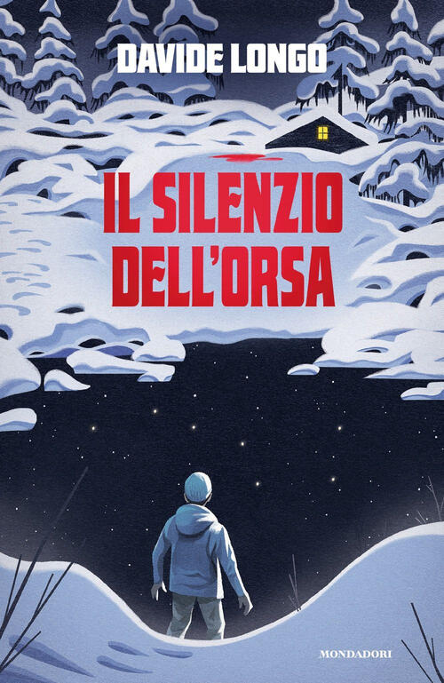 Il Silenzio Dell'orsa Davide Longo Mondadori 2025