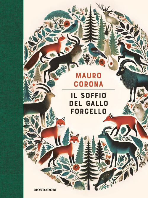 Il Soffio Del Gallo Forcello Mauro Corona Mondadori 2025