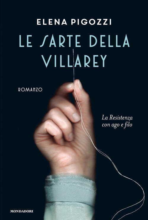 Le Sarte Della Villarey Elena Pigozzi Mondadori 2025