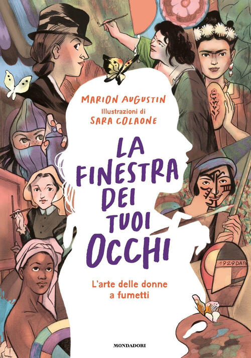 La Finestra Dei Tuoi Occhi. L'arte Delle Donne A Fumetti Marion Augustin Monda