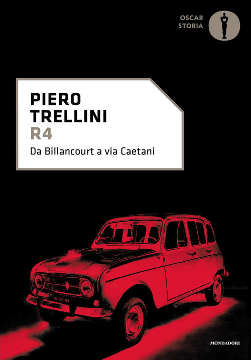 R4. Da Billancourt A Via Caetani Piero Trellini Mondadori 2025