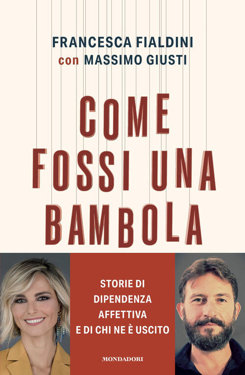 Come Fossi Una Bambola. Storie Di Dipendenza Affettiva E Di Chi Ne E Uscito Fr