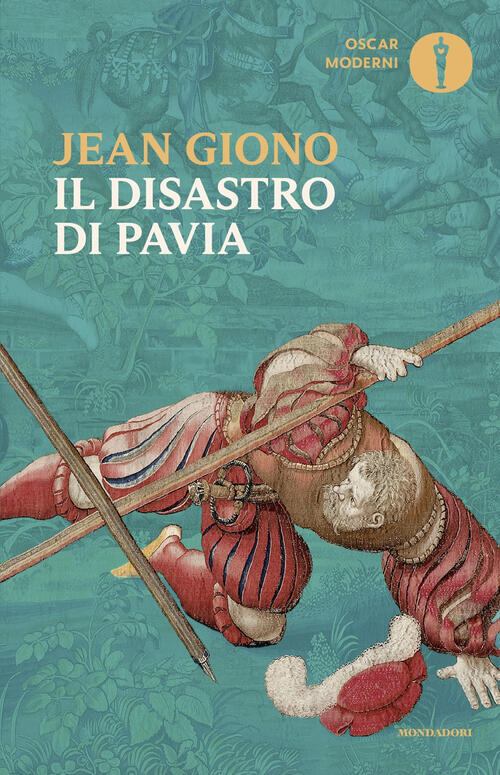 Il Disastro Di Pavia Jean Giono Mondadori 2025