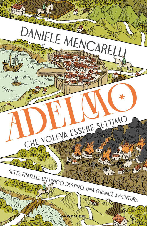 Adelmo Che Voleva Essere Settimo Daniele Mencarelli Mondadori 2025