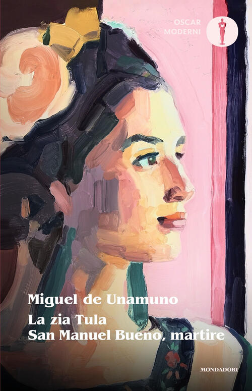 La Zia Tula-San Manuel Bueno, Martire Miguel De Unamuno Mondadori 2025