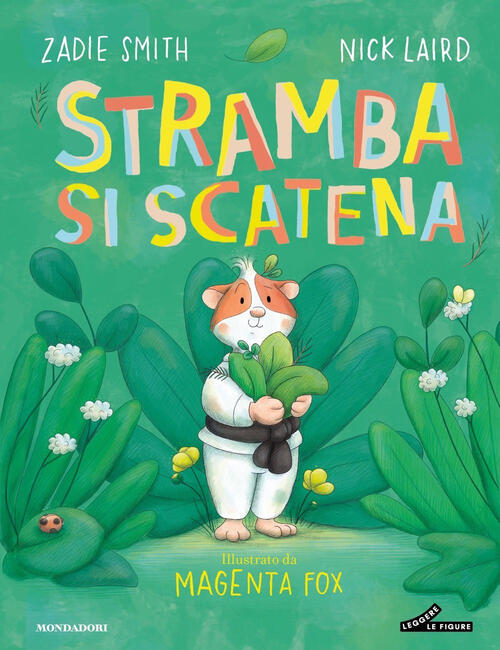 Stramba Si Scatena Zadie Smith Mondadori 2025