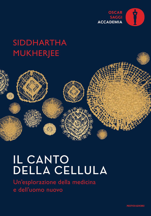 Il Canto Della Cellula. Un'esplorazione Della Medicina E Dell'uomo Nuovo Siddh