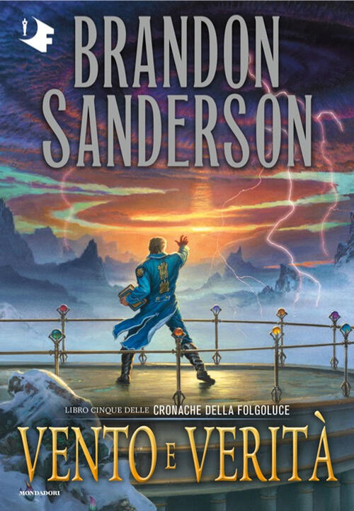 Vento E Verita. Cronache Della Folgoluce. Vol. 5 Brandon Sanderson Mondadori 2