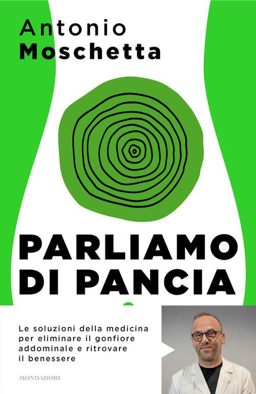 Parliamo Di Pancia. Le Soluzioni Della Medicina Per Eliminare Il Gonfiore Addo