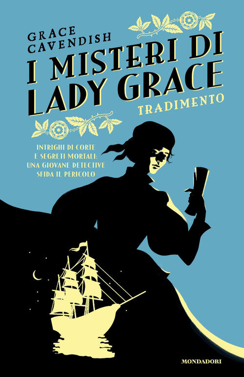 Tradimento. I Misteri Di Lady Grace Grace Cavendish Mondadori 2026