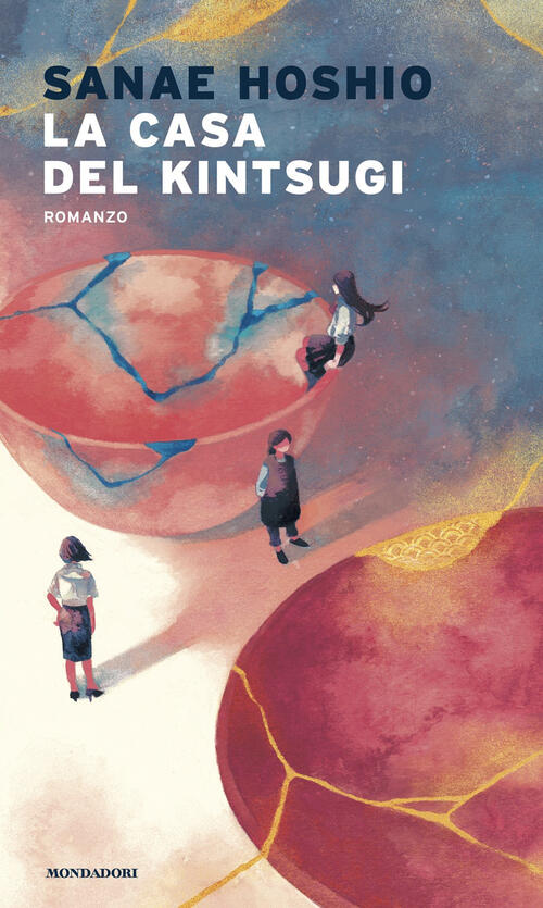 La Casa Del Kintsugi Sanae Hoshio Mondadori 2025