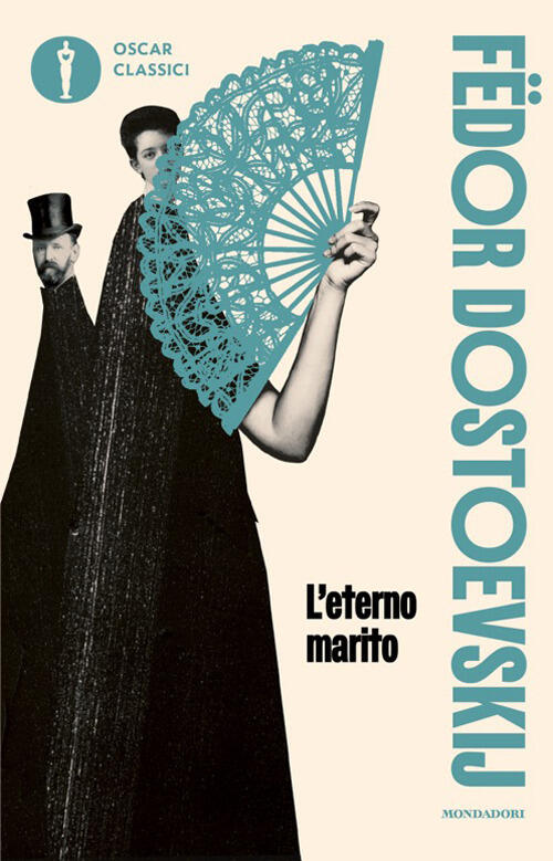 L'eterno Marito Fëdor Dostoevskij Mondadori 2026