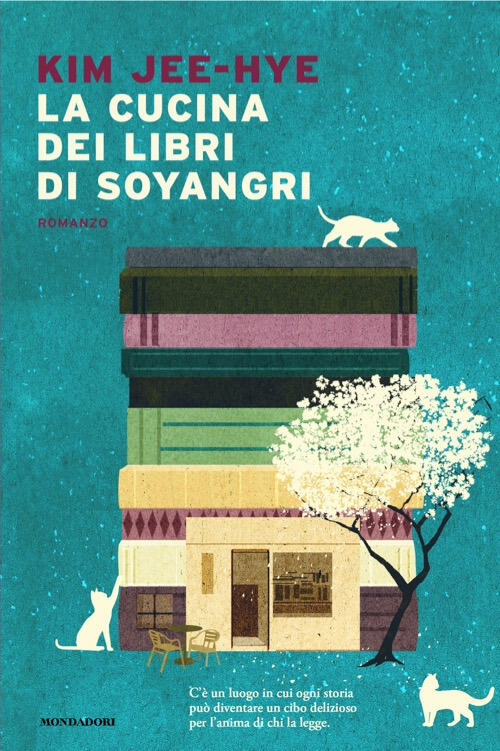 La Cucina Dei Libri Di Soyangri Jee-Hye Kim Mondadori 2026