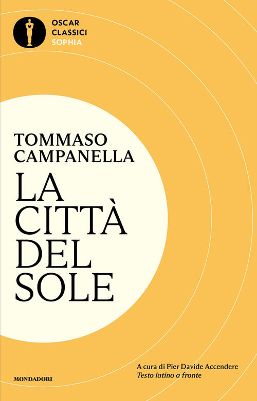 La Citta Del Sole. Testo Latino A Fronte Tommaso Campanella Mondadori 2026