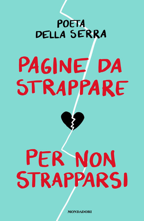 Pagine Da Strappare Per Non Strapparsi Poeta Della Serra Mondadori 2025