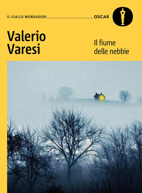 Il Fiume Delle Nebbie Valerio Varesi Mondadori 2025