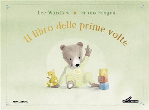 Il Libro Delle Prime Volte. My Book Of Firsts Lee Wardlaw Mondadori 2026