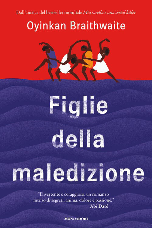 Figlie Della Maledizione Oyinkan Braithwaite Mondadori 2026